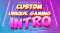 custom unique gaming intro and outro