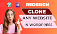 redesign copy clone duplicate website in wordpress