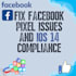 fix facebook pixel issues and ios 14 compliance