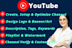 create, setup youtube channel with full design, verify, SEO