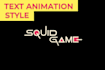 make cinematic text animation like squid game intro