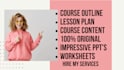 create course outline, lesson plan and course content