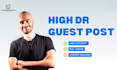 publish a high DR guest post on a blog with real traffic