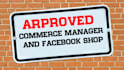 provide you approved commerce manager and facebook shop