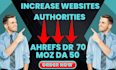 increase your website moz da 50 and ahrefs dr 70 plus