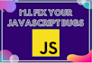 fix any javascript bug and error