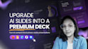 transform your ai presentation into a premium deck