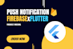 integrate firebase push notifications in your flutter app