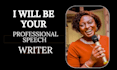 be your professional speech and memoir writer