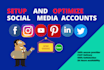 do social media  account setup and optimize