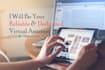be your reliable and dedicated virtual assistant