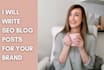 be your SEO blog content writer