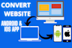 convert website to android and ios app in 30 mintues