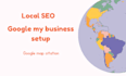 maps SEO and gbp setup
