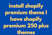 install shopify premium theme shopify theme shopify themes
