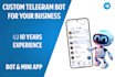 create you a custom telegram bot for your business