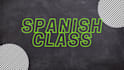 chill and funny spanish classes