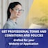 make terms and conditions and privacy policy for your website or app