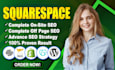 do complete squarespace, shopify, and wix website SEO for google rankings