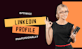 create and optimize linkedin profile professionally