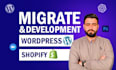 migrate your website to shopify or wordpress professionally