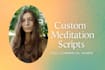 create beautiful custom meditation scripts