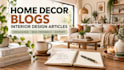 write home decor blogs and interior design articles