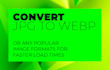 bulk convert your jpegs to webp