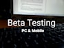 be your beta tester