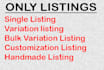 do single listing, variation listing, customization listing, flat file upload