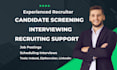 do candidate screening, recruiting, and interviewing
