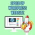 speed up your wordpress website so it loads faster