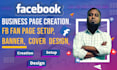 do facebook business page creation, fb fan page set up, banner, cover design