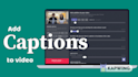 put subtitles to your video