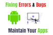 fix bugs, add features and reskin your android app