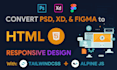 convert PSD to HTML or figma to HTML with tailwind CSS