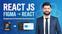 develop react js frontend website or convert figma to react