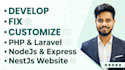 develop, fix, and customize your PHP, laravel, nodejs, express, nestjs website