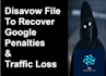 disavow negative SEO bad backlinks to recover google penalty