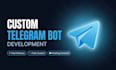 build a custom telegram bot tailored to your needs