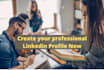create or optimize linkedin profile for fresh graduate