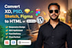 convert xd, PSD, sketch, or figma to HTML or wordpress