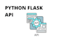 make apis with python and flask