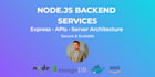 build nodejs backend services, apis, and microservices