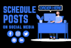 create and schedule posts via hootsuite, buffer, later, etc