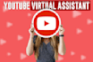 provide virtual assistant services for youtube channel promotion