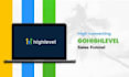 be your high level expert in gohighlevel sales funnel, websites and landing page