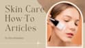 write a skin care how to article