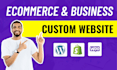 develop business and ecommerce websites in shopify or wordpress