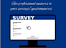 answer surveys and fill out questionnaires genuinely
